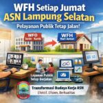 Mulai Besok, ASN Lampung Selatan WFH Tiap Jumat, Pemkab Pastikan Pelayanan Publik Tetap Jalan, Ini Skemanya