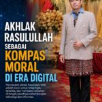 Akhlak Rasulullah sebagai Kompas Moral di Era Digital